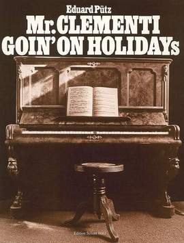 Puetz, E: Mr. Clementi Goin' On Holidays