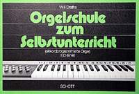 Draths, W: Orgelschule zum Selbstunterricht