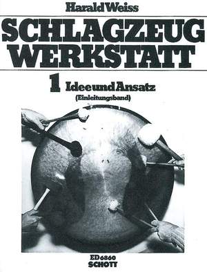 Weiss, H: Die Schlagzeugwerkstatt Vol. 1