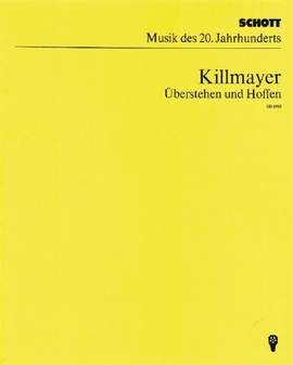 Killmayer, W: Überstehen und Hoffen