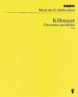 Killmayer, W: Überstehen und Hoffen