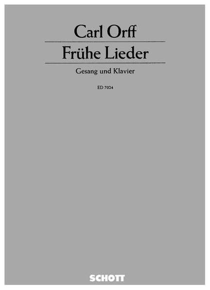 Orff, C: Frühe Lieder