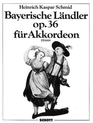 Schmid, H K: Bayerische Ländler op. 36