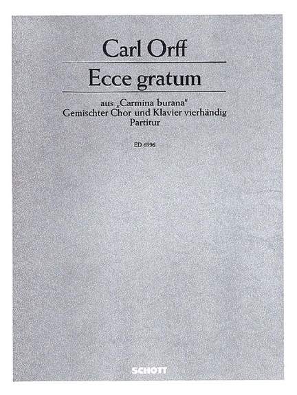 Orff, C: Ecce gratum