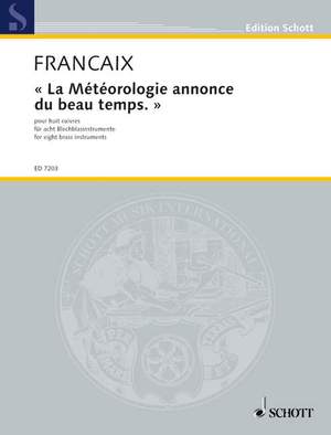 Françaix, J: "La Météorologie annonce du beau temps."