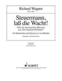 Wagner, R: Steuermann, lass die Wacht! WWV 63