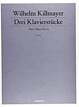 Killmayer, W: Drei Klavierstücke