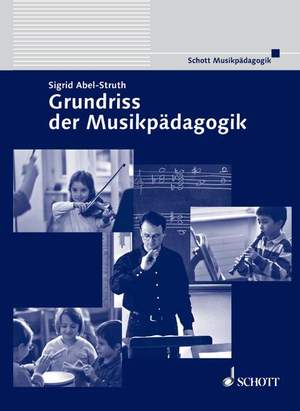 Abel-Struth, S: Grundriss der Musikpädagogik