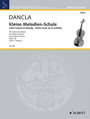 Dancla, C: Kleine Melodien-Schule op. 123 Vol. 1