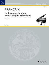 Françaix, J: La Promenade d'un Musicologue Eclectique