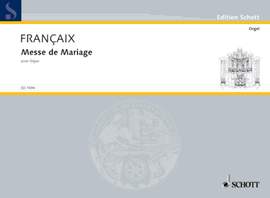 Françaix, J: Messe de Mariage