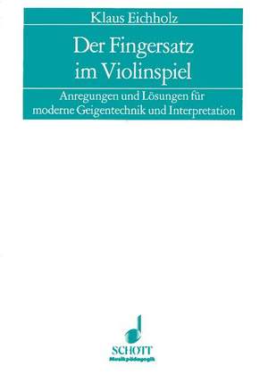 Eichholz, K: Der Fingersatz im Violinspiel