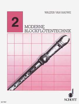 Hauwe, W v: Moderne Blockflötentechnik Vol. 2