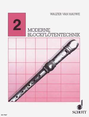 Hauwe, W v: Moderne Blockflötentechnik Vol. 2