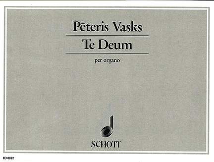 Vasks, P: Te Deum