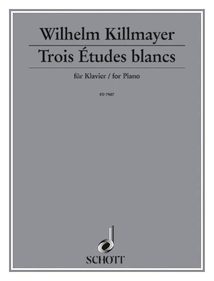 Killmayer, W: Trois Études blanches