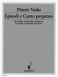 Vasks, P: Episodi e Canto perpetuo