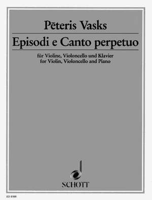 Vasks, P: Episodi e Canto perpetuo