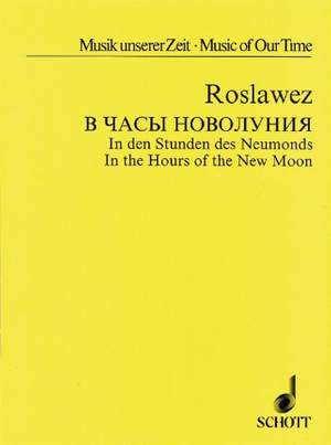 Roslavets, N A: In den Stunden des Neumonds