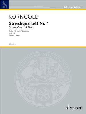 Korngold, E W: String Quartet No. 1 op. 16