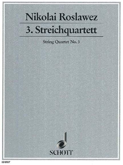 Roslavets, N A: 3. String quartet