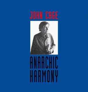 Cage, J: Anarchic Harmony