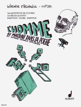 Pirchner, W: L'Homme au marteau dans la poche PWV 52