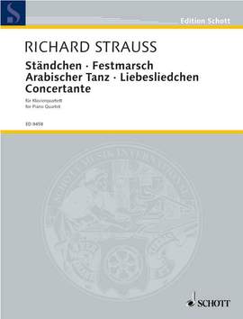 Strauss, R: Ständchen · Festmarsch · Arabischer Tanz · Liebesliedchen · Concertante o. Op. AV. 168, 178, 182, 157
