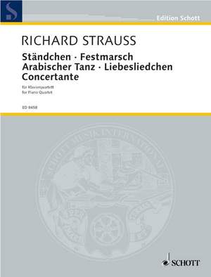 Strauss, R: Ständchen · Festmarsch · Arabischer Tanz · Liebesliedchen · Concertante o. Op. AV. 168, 178, 182, 157