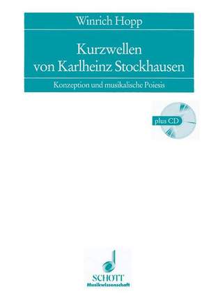 Hopp, W: Kurzwellen von Karlheinz Stockhausen Vol. 6