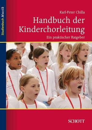 Chilla, K: Handbuch der Kinderchorleitung