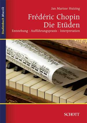 Huizing, J M: Frédéric Chopin: Die Etüden