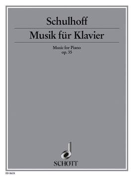 Schulhoff, E: Musik für Klavier op. 35