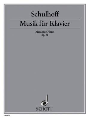 Schulhoff, E: Music for Piano op. 35