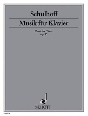 Schulhoff, E: Musik für Klavier op. 35