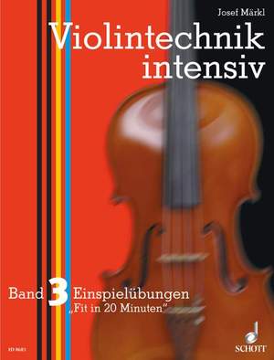 Maerkl, J: Violintechnik intensiv Vol. 3