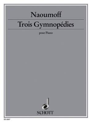 Naoumoff, E: Trois Gymnopédies