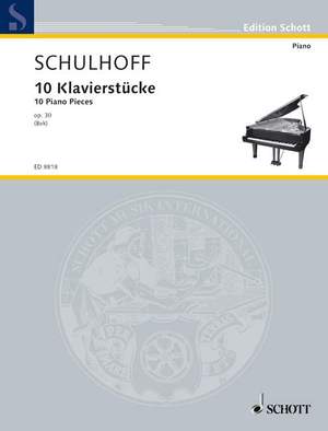 Schulhoff, E: 10 Klavierstücke op. 30