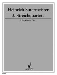 Sutermeister, H: String Quartet No. 3