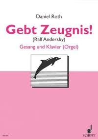 Roth, D: Gebt Zeugnis!