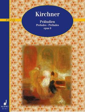 Kirchner, T: Preludes op. 9