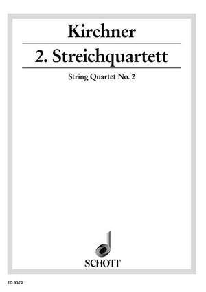 Kirchner, V D: String Quartet No. 2