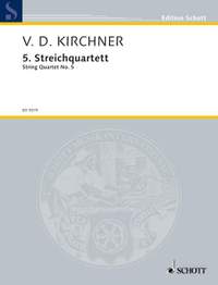 Kirchner, V D: 5. Streichquartett
