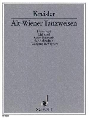 Kreisler, F: Alt Wiener Tanzweisen