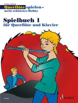 Ambach, C: Querflöte spielen - mein schönstes Hobby Vol. 1