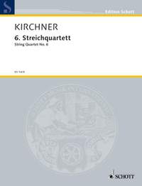 Kirchner, V D: 6. Streichquartett