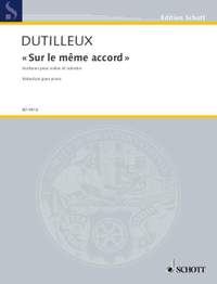 Dutilleux, H: Sur le même accord