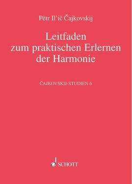Tchaikovsky: Leitfaden zum praktischen Erlernen der Harmonie