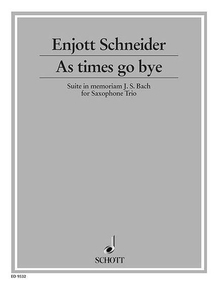 Schneider, E: As times go bye...