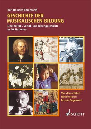 Ehrenforth, K H: Geschichte der musikalischen Bildung
